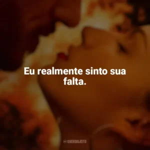 Eu realmente sinto sua falta. Corpo em Chamas (Série)