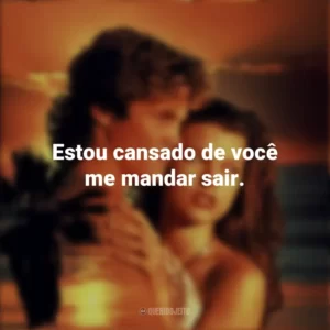 Estou cansado de você me mandar sair. De Volta à Lagoa Azul (Filme)