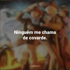 Ninguém me chama de covarde. De Volta Para o Futuro 3 (Filme)