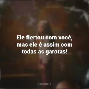 Ele flertou com você, mas ele é assim com todas as garotas! Depois da Cabana (Série)