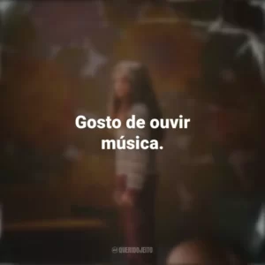 Gosto de ouvir música. Depois da Cabana (Série)