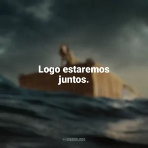 Logo estaremos juntos. Destinos à Deriva (Filme)