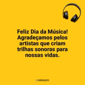Feliz Dia da Música! Agradeçamos pelos artistas que criam trilhas sonoras para nossas vidas. Dia da Música
