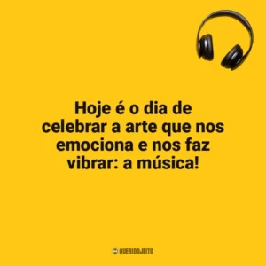 Hoje é o dia de celebrar a arte que nos emociona e nos faz vibrar: a música! Dia da Música
