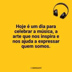 Hoje é um dia para celebrar a música, a arte que nos inspira e nos ajuda a expressar quem somos. Dia da Música