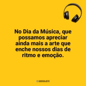 No Dia da Música, que possamos apreciar ainda mais a arte que enche nossos dias de ritmo e emoção. Dia da Música