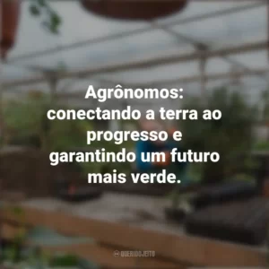 Agrônomos: conectando a terra ao progresso e garantindo um futuro mais verde. Dia do Agrônomo