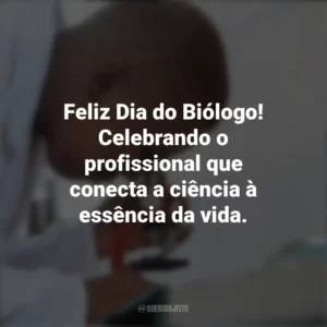 Feliz Dia do Biólogo! Celebrando o profissional que conecta a ciência à essência da vida. Dia do Biólogo