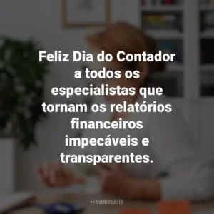 Feliz Dia do Contador a todos os especialistas que tornam os relatórios financeiros impecáveis e transparentes. Dia do Contador