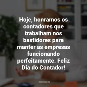 Hoje, honramos os contadores que trabalham nos bastidores para manter as empresas funcionando perfeitamente. Feliz Dia do Contador! Dia do Contador