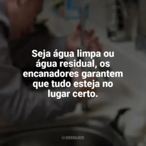 Seja água limpa ou água residual, os encanadores garantem que tudo esteja no lugar certo. Dia do Encanador