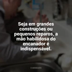 Seja em grandes construções ou pequenos reparos, a mão habilidosa do encanador é indispensável. Dia do Encanador