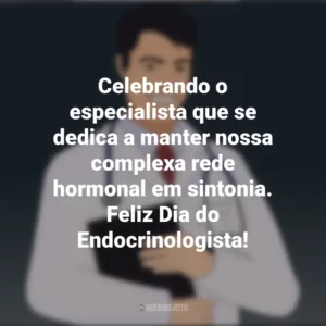 Celebrando o especialista que se dedica a manter nossa complexa rede hormonal em sintonia. Feliz Dia do Endocrinologista! Dia do Endocrinologista