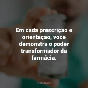 Em cada prescrição e orientação, você demonstra o poder transformador da farmácia. Dia do Farmacêutico