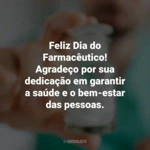 Feliz Dia do Farmacêutico! Agradeço por cada conselho, cada orientação e por sempre buscar o melhor para os pacientes. Dia do Farmacêutico