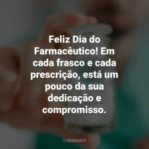 Feliz Dia do Farmacêutico! Em cada frasco e cada prescrição, está um pouco da sua dedicação e compromisso. Dia do Farmacêutico