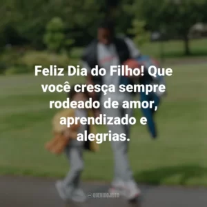 Feliz Dia do Filho! Que você cresça sempre rodeado de amor, aprendizado e alegrias. Dia do Filho
