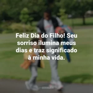 Feliz Dia do Filho! Seu sorriso ilumina meus dias e traz significado à minha vida. Dia do Filho