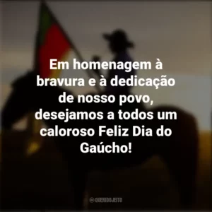 Em homenagem à bravura e à dedicação de nosso povo, desejamos a todos um caloroso Feliz Dia do Gaúcho! Dia do Gaúcho