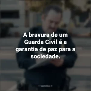 A bravura de um Guarda Civil é a garantia de paz para a sociedade. Dia do Guarda Civil