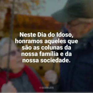 Neste Dia do Idoso, honramos aqueles que são as colunas da nossa família e da nossa sociedade. Dia do Idoso