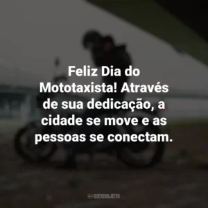 Feliz Dia do Mototaxista! Através de sua dedicação, a cidade se move e as pessoas se conectam. Dia do Mototaxista