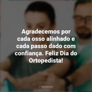 Agradecemos por cada osso alinhado e cada passo dado com confiança. Feliz Dia do Ortopedista! Dia do Ortopedista