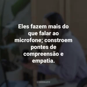 Eles fazem mais do que falar ao microfone; constroem pontes de compreensão e empatia. Dia do Radialista