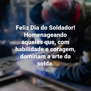 Feliz Dia do Soldador! Homenageando aqueles que, com habilidade e coragem, dominam a arte da solda. Dia do Soldador