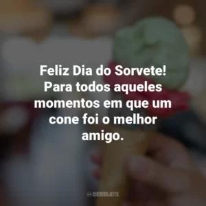 Feliz Dia do Sorvete! Para todos aqueles momentos em que um cone foi o melhor amigo. Dia do Sorvete
