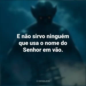 E não sirvo ninguém que usa o nome do Senhor em vão. Drácula: A Última Viagem do Deméter (Filme)