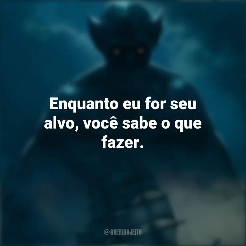 Frases de Drácula: A Última Viagem do Deméter filme: Enquanto eu for seu alvo, você sabe o que fazer.