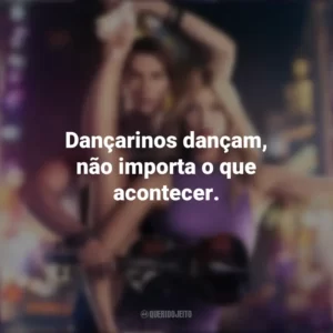 Dançarinos dançam, não importa o que acontecer. Duelo de Cordas (Filme)