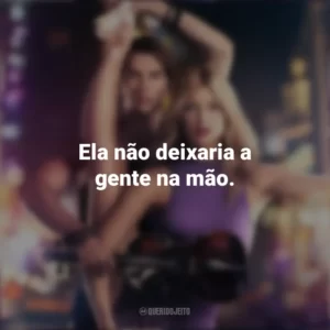Ela não deixaria a gente na mão. Duelo de Cordas (Filme)
