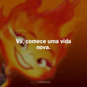 Vá, comece uma vida nova. Elementos (Filme)