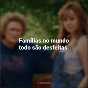 Famílias no mundo todo são desfeitas. Era uma Vez um Sonho (Filme)