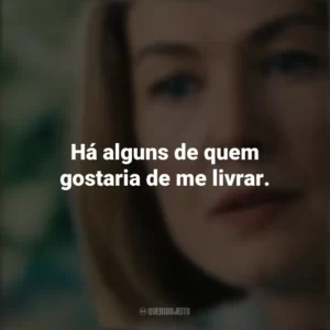 Há alguns de quem gostaria de me livrar. Eu Me Importo (Filme)