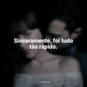 Sinceramente, foi tudo tão rápido. Cinquenta Tons de Liberdade (Filme)