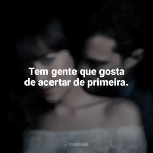 Tem gente que gosta de acertar de primeira. Cinquenta Tons de Liberdade (Filme)