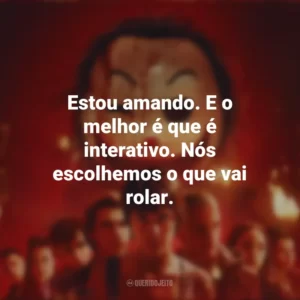Estou amando. E o melhor é que é interativo. Nós escolhemos o que vai rolar. O Clube de Leitores Assassinos (Filme)