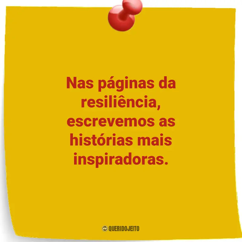 Frases que ressoam e inspiram: Nas páginas da resiliência, escrevemos as histórias mais inspiradoras.