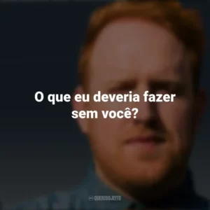 O que eu deveria fazer sem você? Gavin James