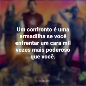 Um confronto é uma armadilha se você enfrentar um cara mil vezes mais poderoso que você. Guardiões da Galáxia Vol. 3 (Filme)