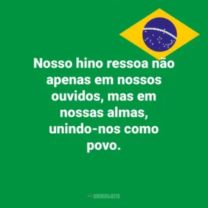 Nosso hino ressoa não apenas em nossos ouvidos, mas em nossas almas, unindo-nos como povo. Dia da Independência do Brasil
