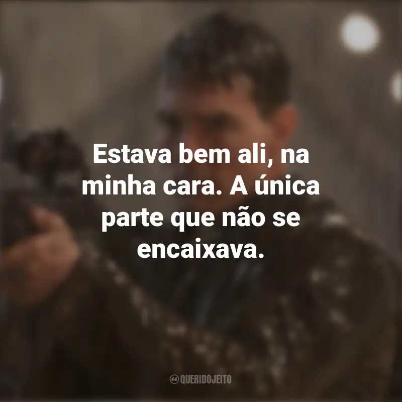 Jack Reacher: O Último Tiro frases marcantes do filme: Estava bem ali, na minha cara. A única parte que não se encaixava.