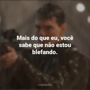 Mais do que eu, você sabe que não estou blefando. Jack Reacher: O Último Tiro (Filme)