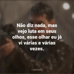 Não diz nada, mas vejo luta em seus olhos, esse olhar eu já vi várias e várias vezes. Jack Reacher: O Último Tiro (Filme)