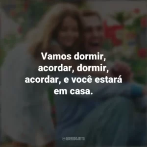 Vamos dormir, acordar, dormir, acordar, e você estará em casa. Milagre na Cela 7 (Filme)