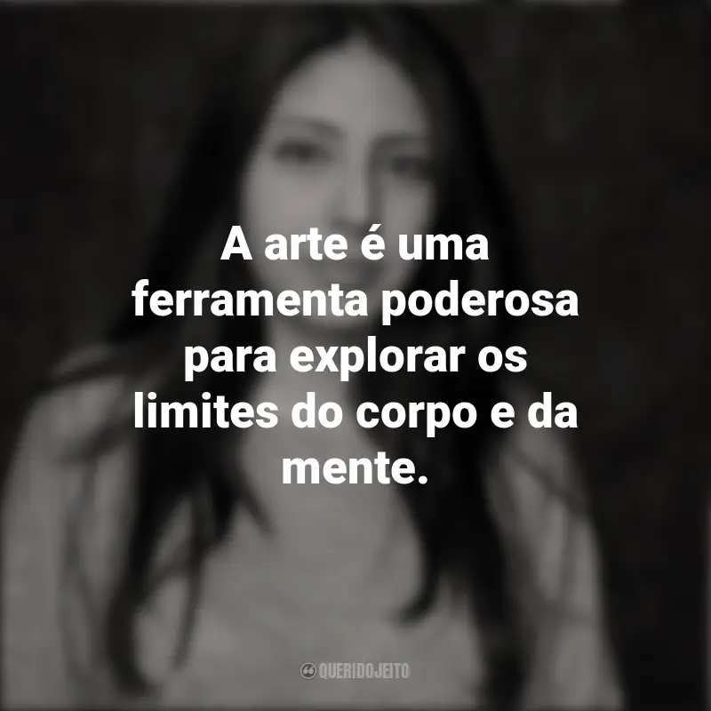 Frases de Mónica Ojeda: A arte é uma ferramenta poderosa para explorar os limites do corpo e da mente.