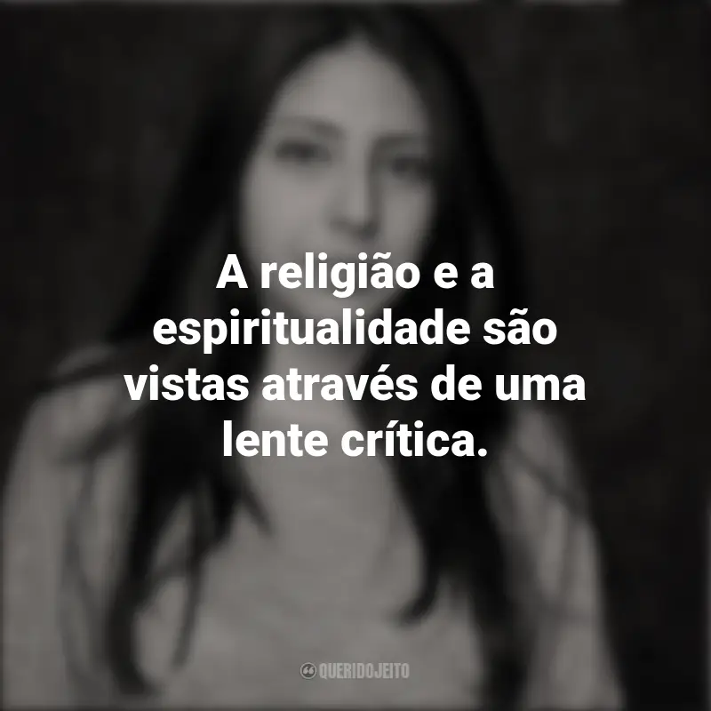 Frases de Mónica Ojeda: A religião e a espiritualidade são vistas através de uma lente crítica.